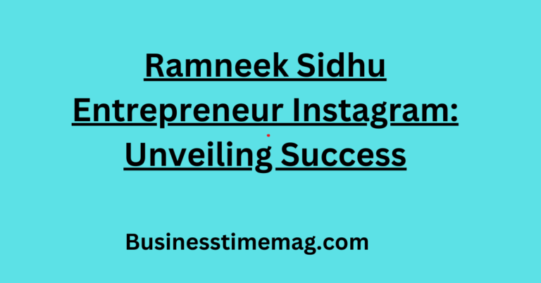 Ramneek Sidhu Entrepreneur Instagram Unveiling Success