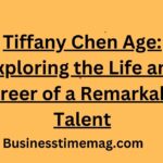 Tiffany Chen Age Exploring the Life and Career of a Remarkable Talent